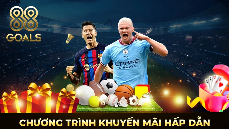 88goals chương trình khuyến mãi hấp dẫn